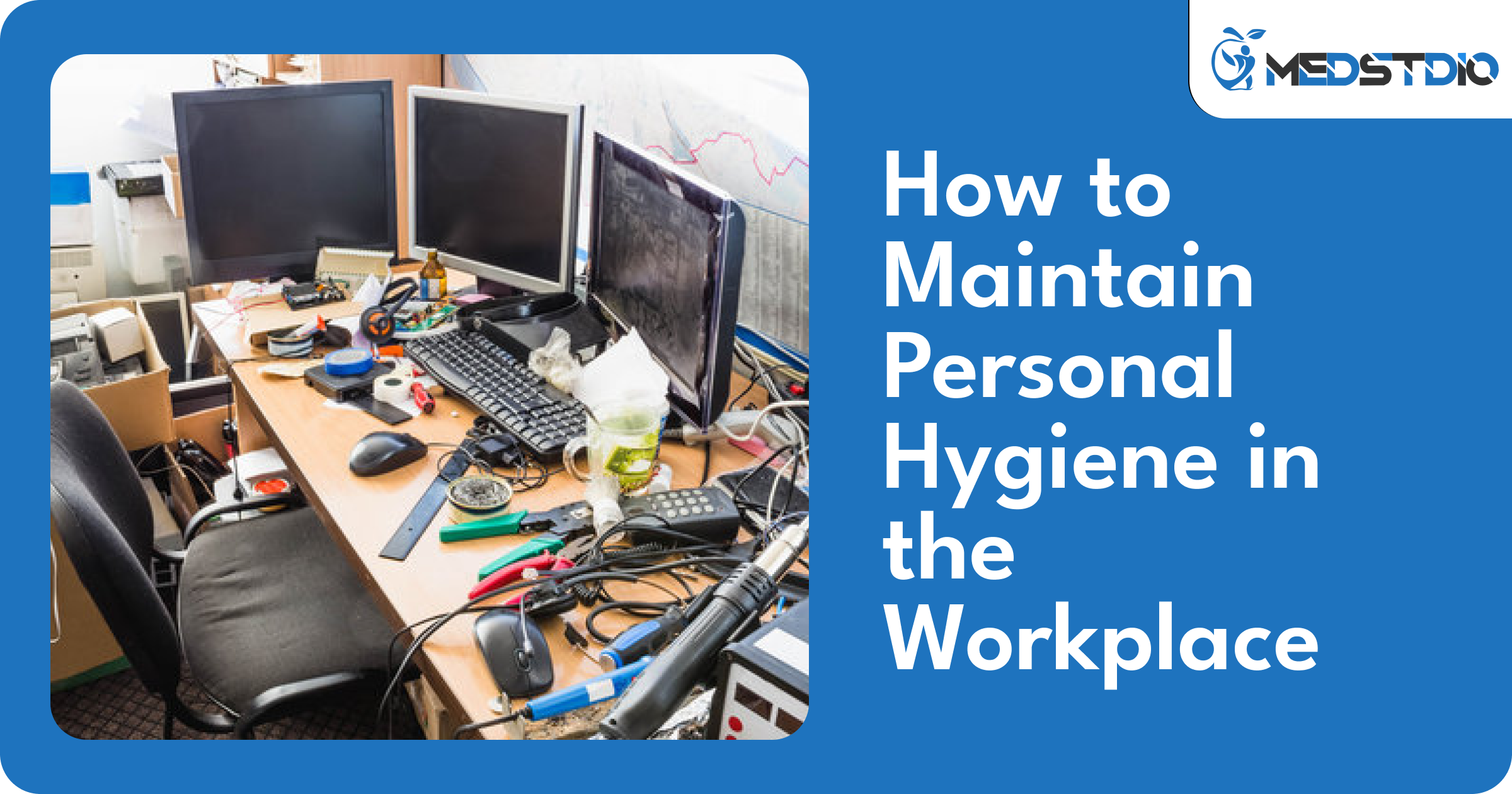 How to Maintain Personal Hygiene in the Workplace